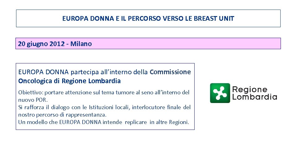 EUROPA DONNA E IL PERCORSO VERSO LE BREAST UNIT 20 giugno 2012 - Milano