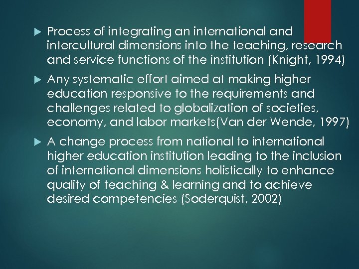  Process of integrating an international and intercultural dimensions into the teaching, research and