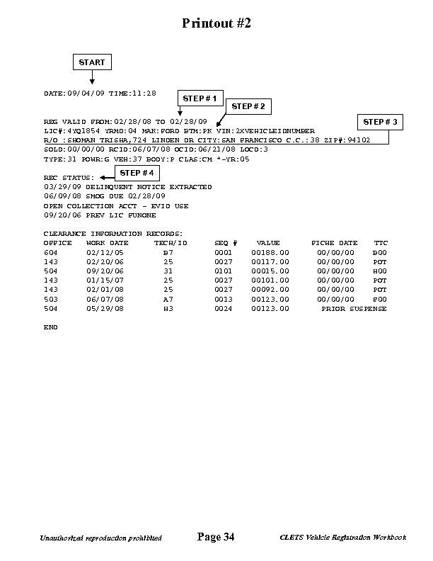 Printout #2 START DATE: 09/04/09 TIME: 11: 28 STEP # 1 STEP # 2