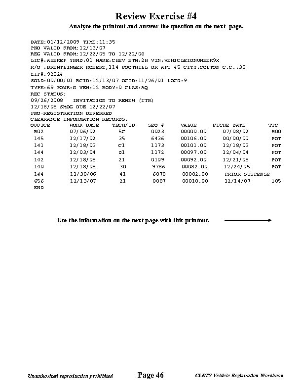 Review Exercise #4 Analyze the printout and answer the question on the next page.