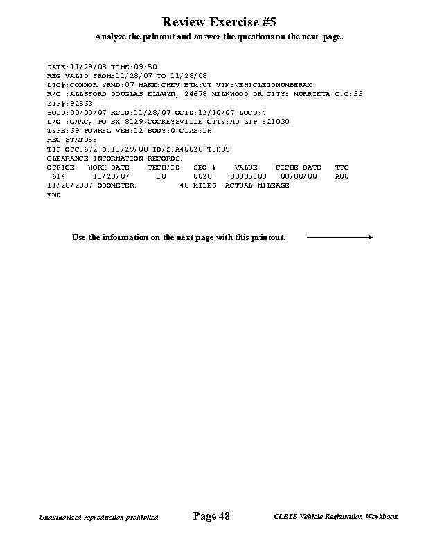 Review Exercise #5 Analyze the printout and answer the questions on the next page.