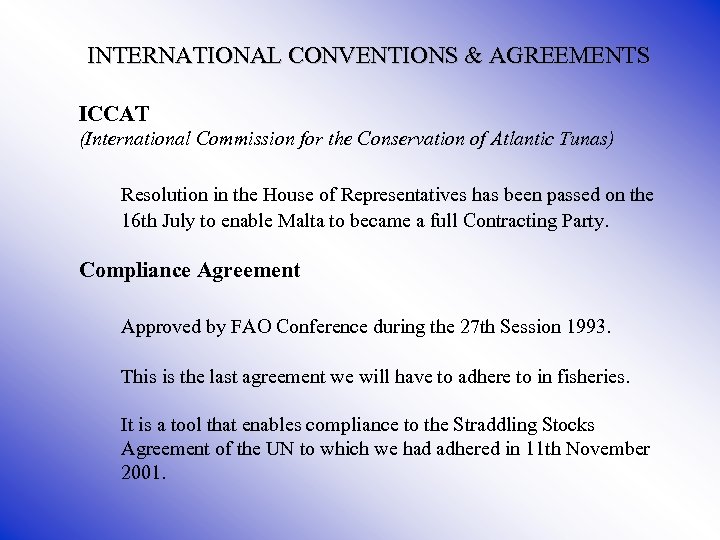 INTERNATIONAL CONVENTIONS & AGREEMENTS ICCAT (International Commission for the Conservation of Atlantic Tunas) Resolution