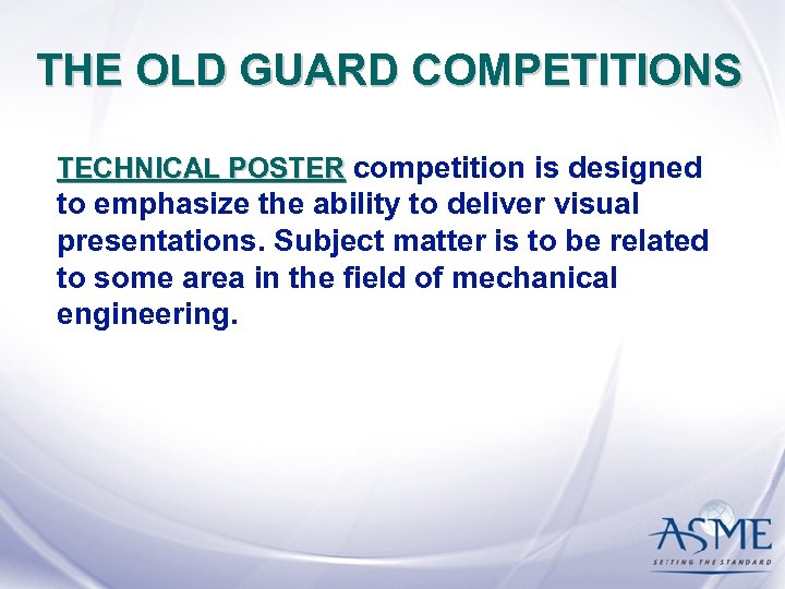 THE OLD GUARD COMPETITIONS TECHNICAL POSTER competition is designed to emphasize the ability to