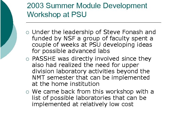 2003 Summer Module Development Workshop at PSU ¡ ¡ ¡ Under the leadership of