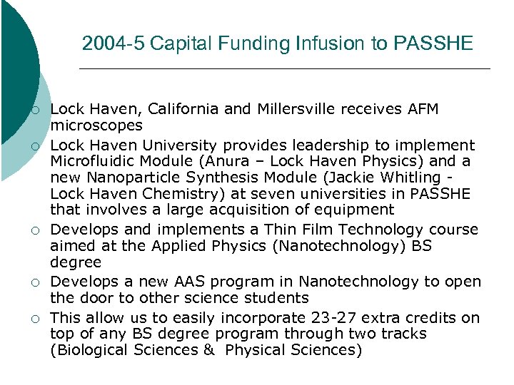 2004 -5 Capital Funding Infusion to PASSHE ¡ ¡ ¡ Lock Haven, California and