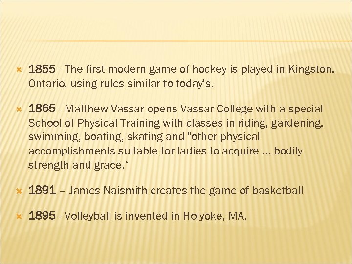 1855 - The first modern game of hockey is played in Kingston, Ontario,
