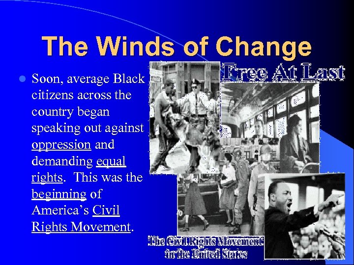 The Winds of Change l Soon, average Black citizens across the country began speaking
