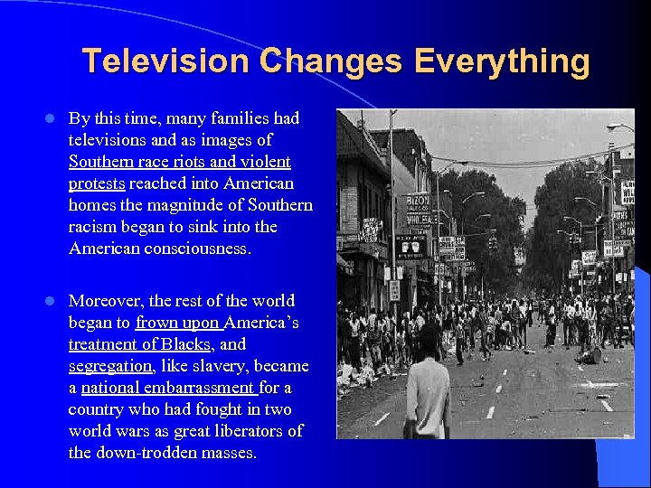Television Changes Everything l By this time, many families had televisions and as images