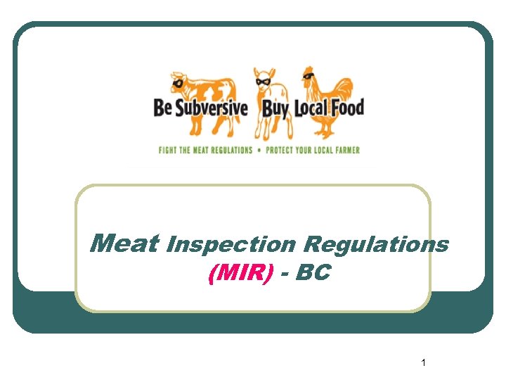 Meat Inspection Regulations (MIR) - BC 1 
