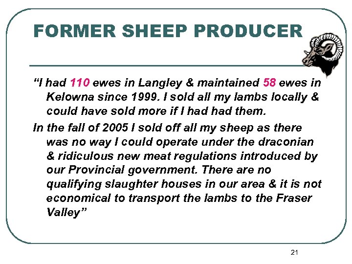 FORMER SHEEP PRODUCER “I had 110 ewes in Langley & maintained 58 ewes in