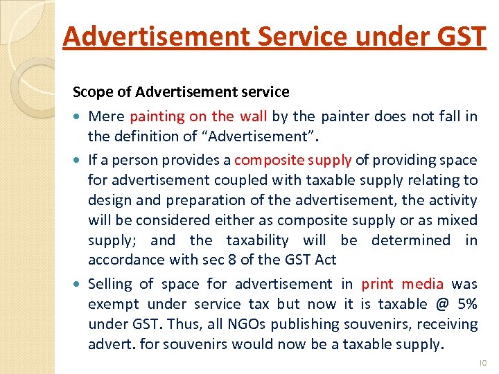 Advertisement Service under GST Scope of Advertisement service Mere painting on the wall by