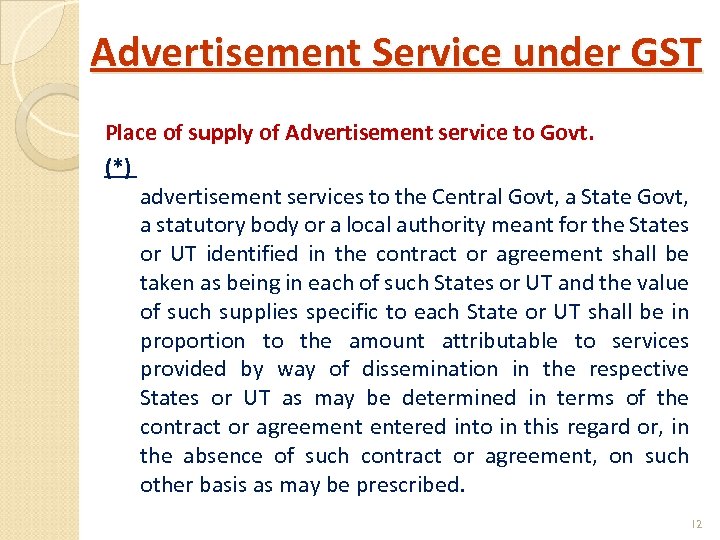 Advertisement Service under GST Place of supply of Advertisement service to Govt. (*) advertisement