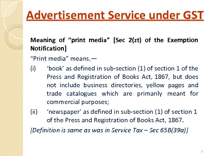 Advertisement Service under GST Meaning of “print media” [Sec 2(zt) of the Exemption Notification]