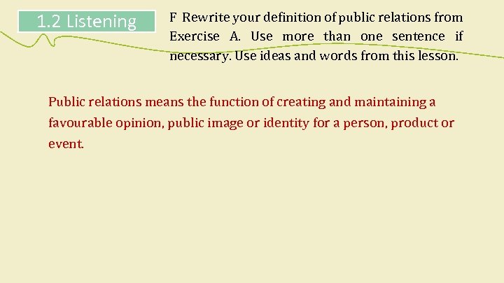1. 2 Listening F Rewrite your definition of public relations from Exercise A. Use