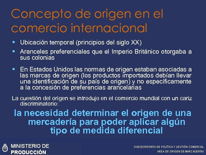 Concepto de origen en el comercio internacional § Ubicación temporal (principios del siglo XX)