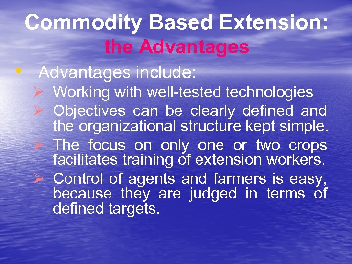 Commodity Based Extension: the Advantages • Advantages include: Ø Working with well-tested technologies Ø