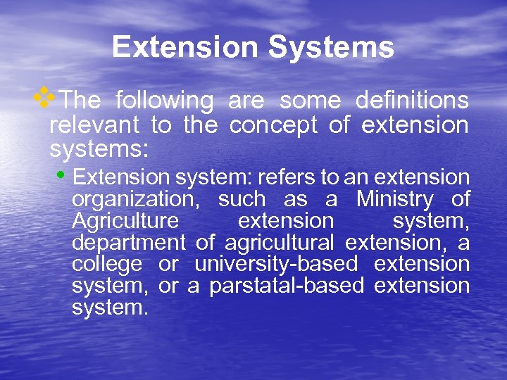 Extension Systems v. The following are some definitions relevant to the concept of extension