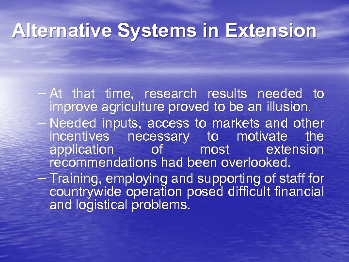 Alternative Systems in Extension – At that time, research results needed to improve agriculture