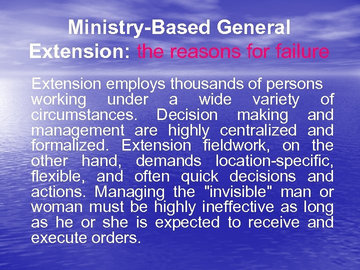 Ministry-Based General Extension: the reasons for failure Extension employs thousands of persons working under
