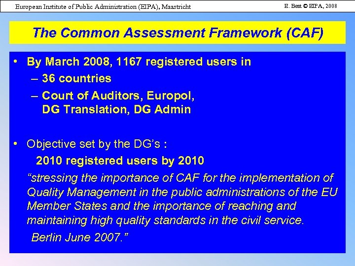 European Institute of Public Administration (EIPA), Maastricht E. Best © EIPA, 2008 The Common