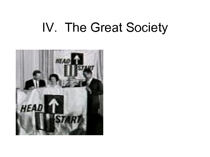 IV. The Great Society 