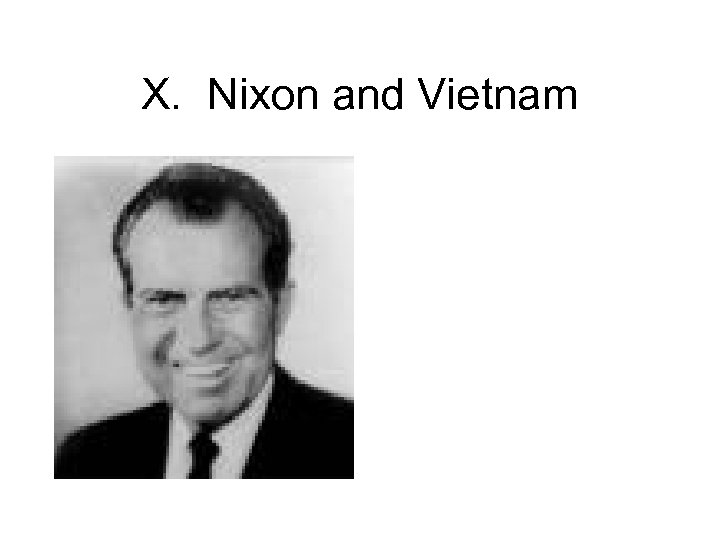 X. Nixon and Vietnam 
