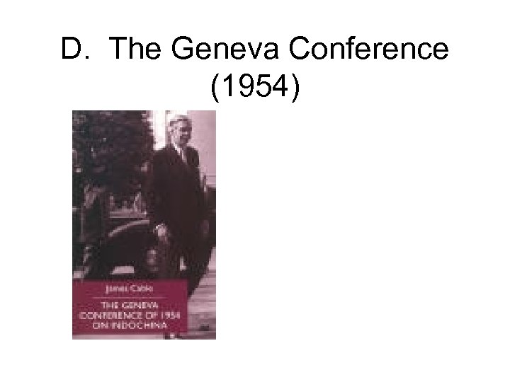 D. The Geneva Conference (1954) 