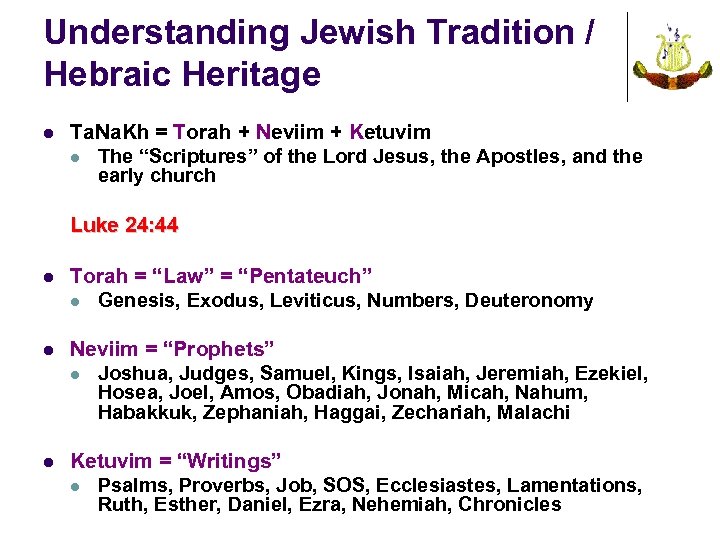 Understanding Jewish Tradition / Hebraic Heritage l Ta. Na. Kh = Torah + Neviim
