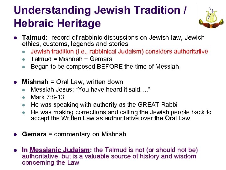 Understanding Jewish Tradition / Hebraic Heritage l Talmud: record of rabbinic discussions on Jewish