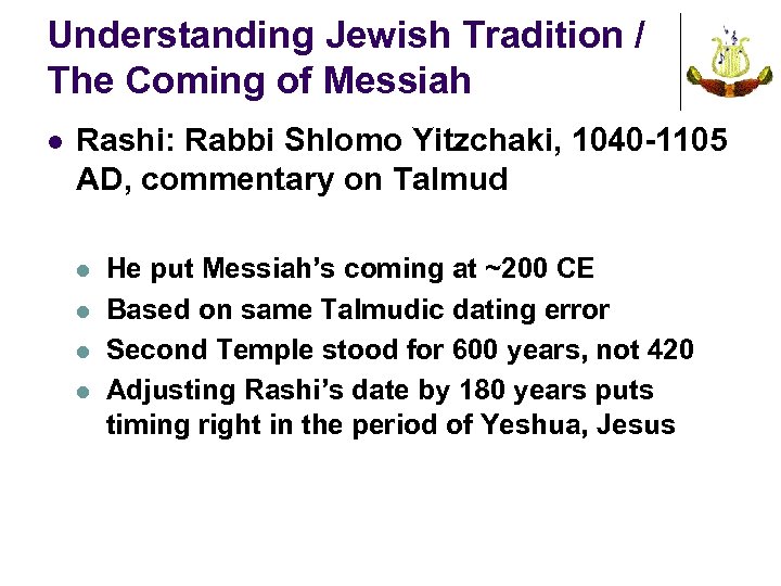 Understanding Jewish Tradition / The Coming of Messiah l Rashi: Rabbi Shlomo Yitzchaki, 1040