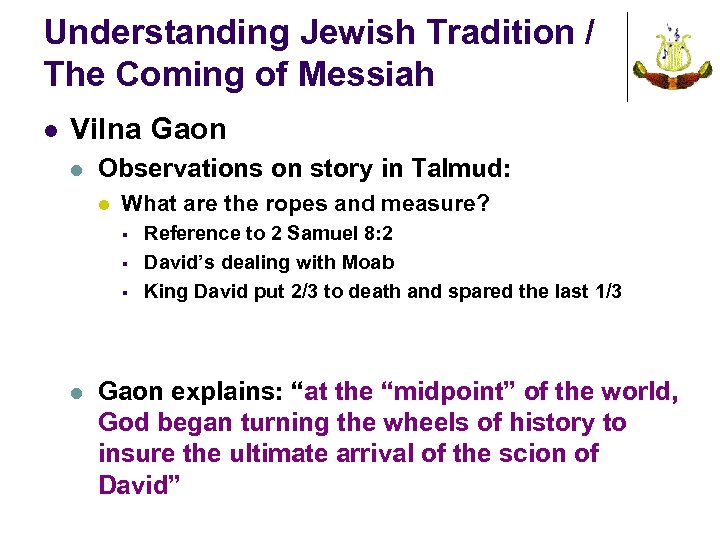 Understanding Jewish Tradition / The Coming of Messiah l Vilna Gaon l Observations on