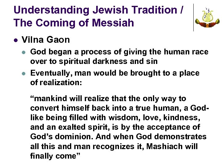 Understanding Jewish Tradition / The Coming of Messiah l Vilna Gaon l l God