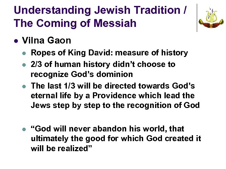 Understanding Jewish Tradition / The Coming of Messiah l Vilna Gaon l l Ropes