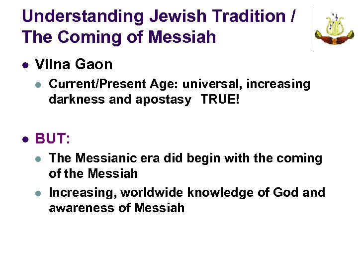 Understanding Jewish Tradition / The Coming of Messiah l Vilna Gaon l l Current/Present