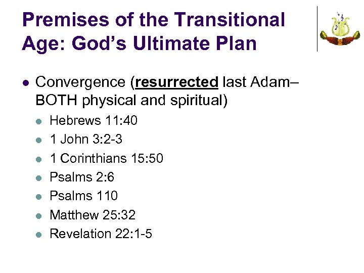 Premises of the Transitional Age: God’s Ultimate Plan l Convergence (resurrected last Adam– BOTH