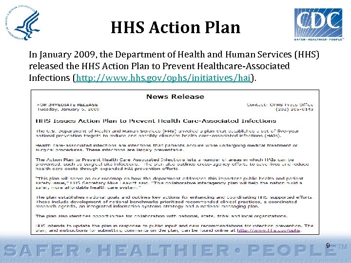 HHS Action Plan In January 2009, the Department of Health and Human Services (HHS)