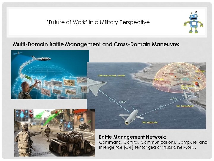 ’Future of Work’ in a Military Perspective Multi-Domain Battle Management and Cross-Domain Maneuvre: Battle