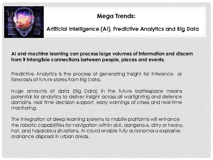 Mega Trends: Artificial Intelligence (AI), Predictive Analytics and Big Data AI and machine learning