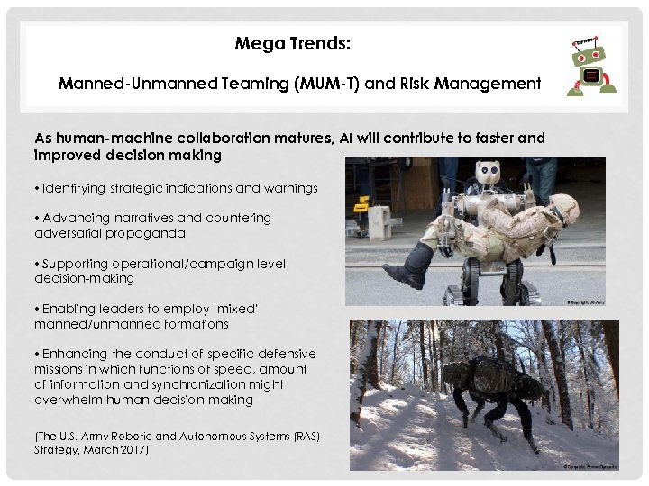 Mega Trends: Manned-Unmanned Teaming (MUM-T) and Risk Management As human-machine collaboration matures, AI will