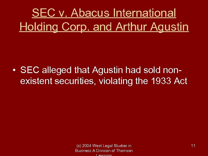 SEC v. Abacus International Holding Corp. and Arthur Agustin • SEC alleged that Agustin