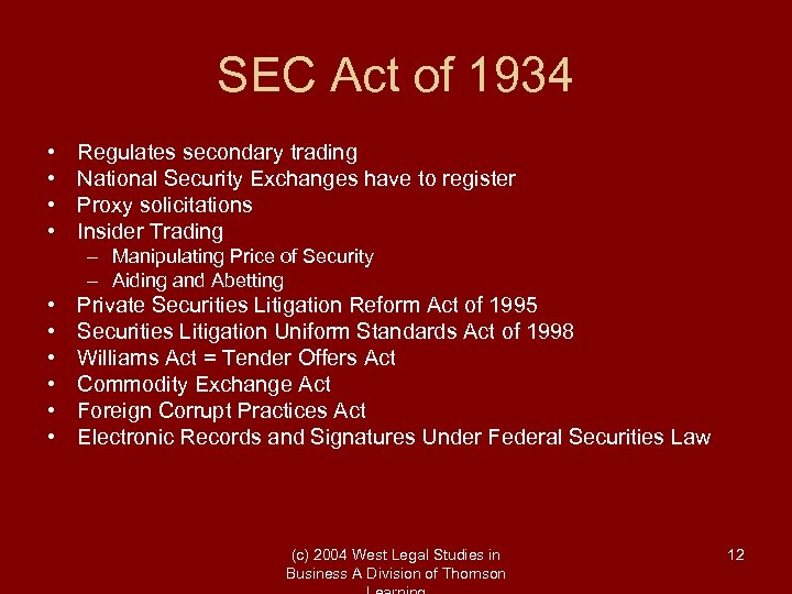 SEC Act of 1934 • • Regulates secondary trading National Security Exchanges have to