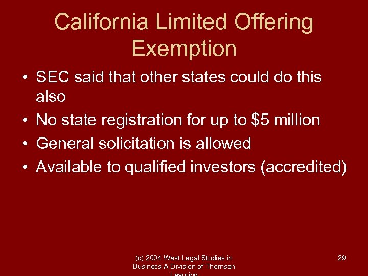 California Limited Offering Exemption • SEC said that other states could do this also