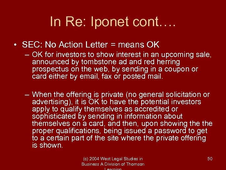 In Re: Iponet cont…. • SEC: No Action Letter = means OK – OK