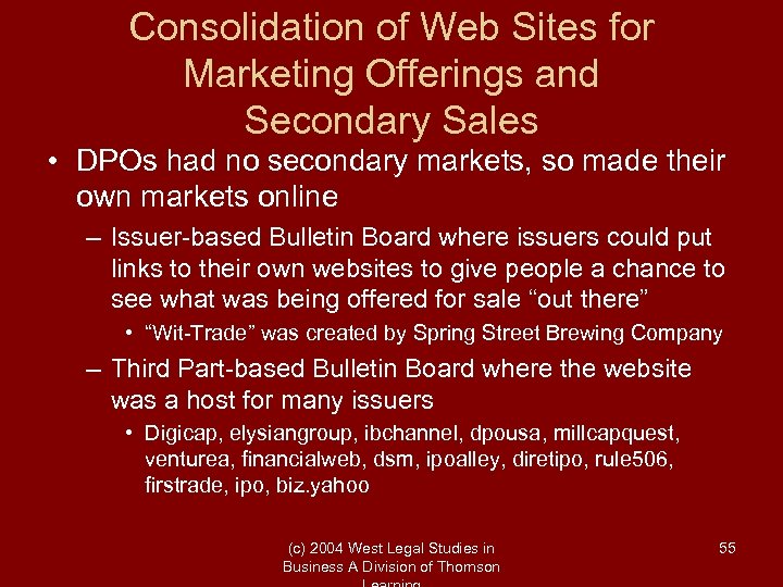 Consolidation of Web Sites for Marketing Offerings and Secondary Sales • DPOs had no