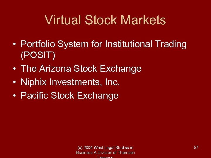 Virtual Stock Markets • Portfolio System for Institutional Trading (POSIT) • The Arizona Stock