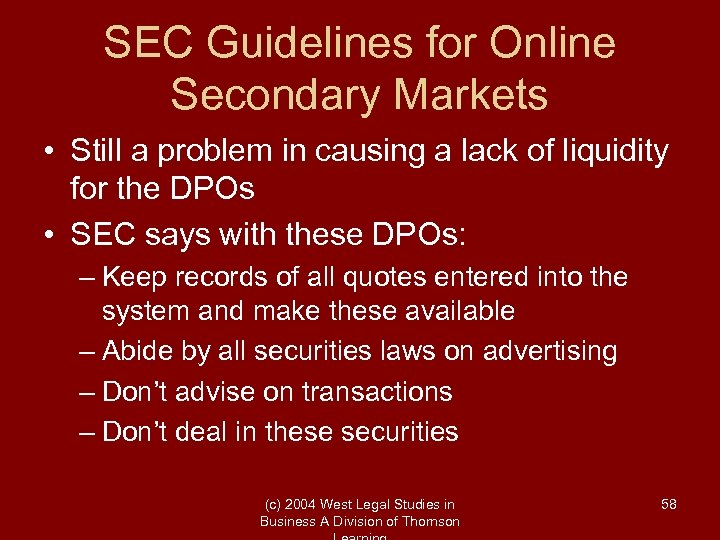 SEC Guidelines for Online Secondary Markets • Still a problem in causing a lack