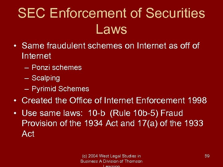 SEC Enforcement of Securities Laws • Same fraudulent schemes on Internet as off of