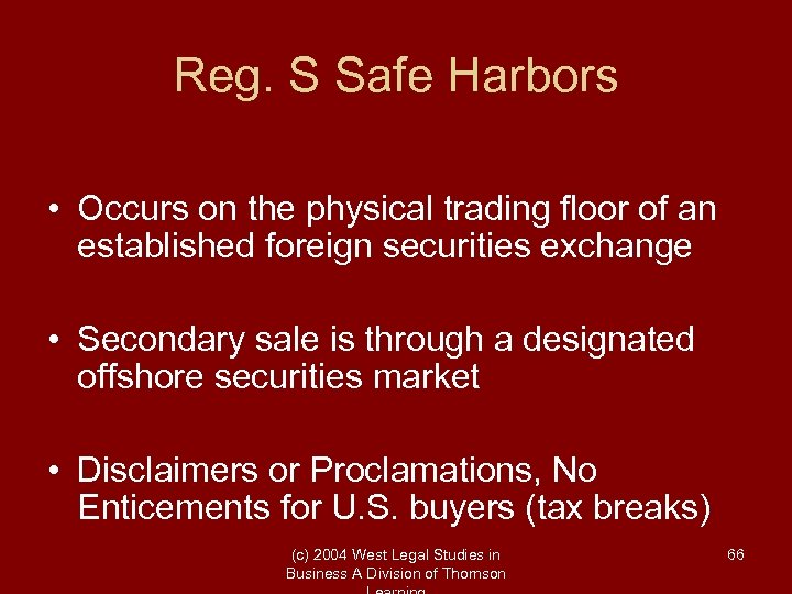 Reg. S Safe Harbors • Occurs on the physical trading floor of an established