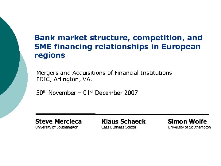 Bank market structure, competition, and SME financing relationships in European regions Mergers and Acquisitions