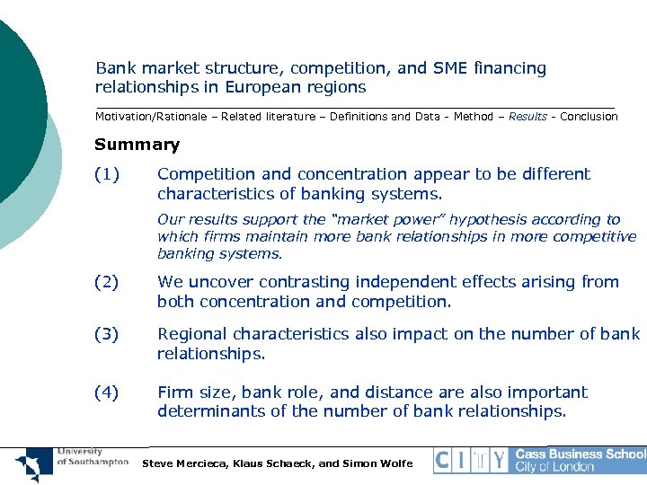 Bank market structure, competition, and SME financing relationships in European regions Motivation/Rationale – Related